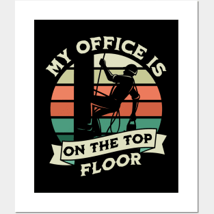 My Office Is On The Top Floor - Gifts For Arborists Posters and Art